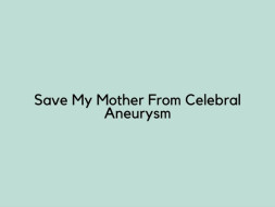 Help Me Raise Funds For My Mother's Brain Surgery