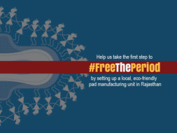#FreeThePeriod: Help Set Up A Bio-degradable Pad Factory In Rajasthan