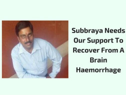 Help Our Colleague Subbraya Recover From Brain Haemorrhage