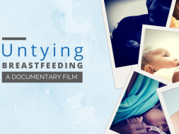Untying BREASTFEEDING: A Documentary Film