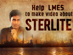 Help LMES to make video about Sterlite