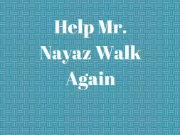 Help Mr. Nayaz Walk Again