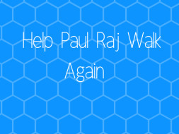 Help Paul Raj walk again