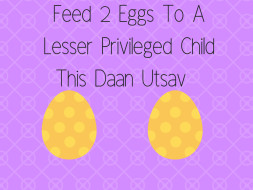 Feed 2 Eggs To A Lesser Privileged Child