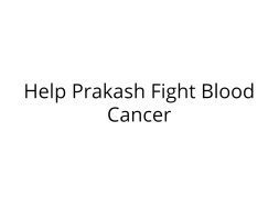 Help Prakash Fight Blood Cancer