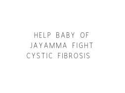 Help Baby of Jayamma Fight Cystic fibrosis