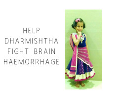 Help Dharmishtha Fight Brain Haemorrhage