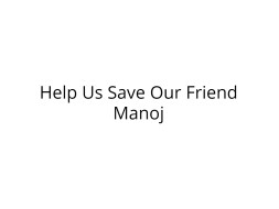 Help Manoj Recover From Severe Head Injuries