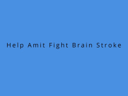 Help Amit Fight Brain Stroke