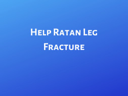 Help Ratan Get Treated For His Leg Fracture