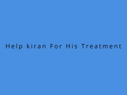 Help Kiran For His Treatment