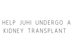 Help Juhi Undergo A Kidney Transplant