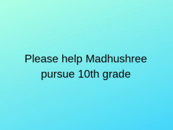 Help Madhusree for Education