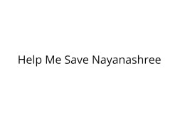 Help Nanyashree Undergo an Intestinal Operation