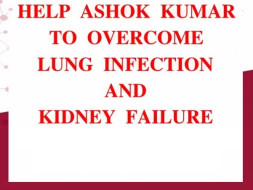 Help Ashok Fight Lung Infection and Kidney Failure