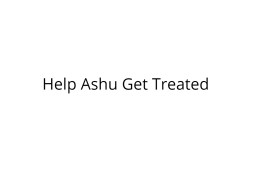 Help Ashu Recover from Kidney Failure
