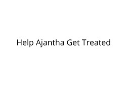 Help Ajantha Recover from Severe Injuries