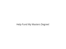 Help Fund My Masters Degree!