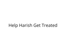 Help Harish Fight Kidney Failure