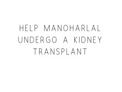 Help Manoharlal Undergo A Kidney Transplant