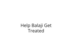 Help Balaji Fight Cancer