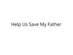 Help My Father Get Treated