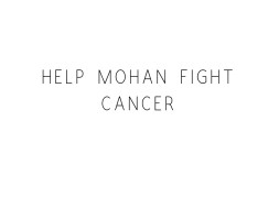 Help Mohan Fight Cancer