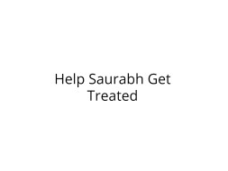Help Saurabh Recover from Severe Injuries