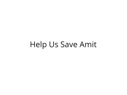 Help Amit Undergo Liver Transplant