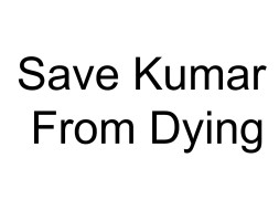 In Memory Of Kumar