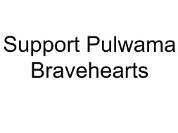 Support Pulwama Bravehearts
