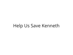 Help Kenneth Undergo Heart Surgery