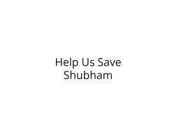 Help Shubham Recover from Severe Injuries