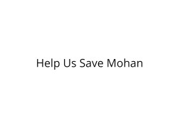 Help Mohan Get Treated for Spinal Cord Tumor