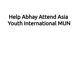 Help Abhay Attend Asia Youth International MUN
