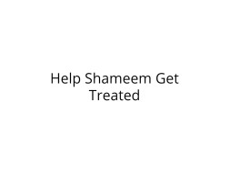 Help Shameem Get Treatment
