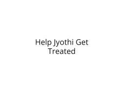 Help Jyothi Get Treated for Severe Pneumonia