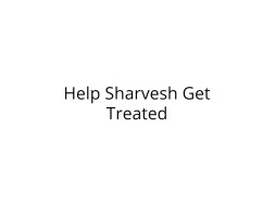 Help Sharvesh Undergo Surgery