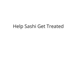 Help Sashi Recover from Severe Injuries