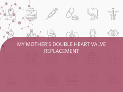 MY MOTHER'S DOUBLE HEART VALVE REPLACEMENT