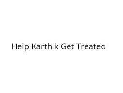Help Karthik Get his Kidney Transplanted
