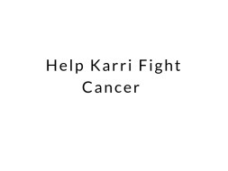 Help Karri Fight Cancer