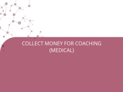 COLLECT MONEY FOR COACHING (MEDICAL)