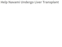 Help Navami Undergo Liver Transplant
