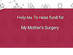 Help Me To Raise Fund For My Mother's Surgery