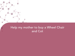 Help my mother to buy a Wheel Chair and Cot
