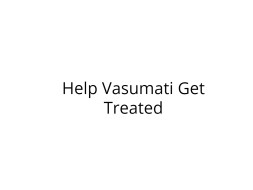 Help Vasumati Fight GBS,TB and Diabetes