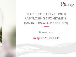 HELP SURESH FIGHT WITH ANKYLOSING SPONDYLITIS.(SACROILIAC&LUMBER PAIN)