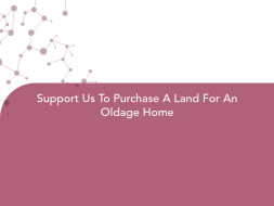 Support Us To Purchase A Land For An Oldage Home