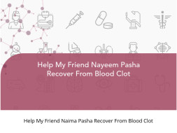 Help My Friend Nayeem Pasha Recover From Blood Clot